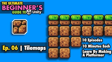 Ep. 06 | Level Building with Tilemaps | Ultimate Beginner
