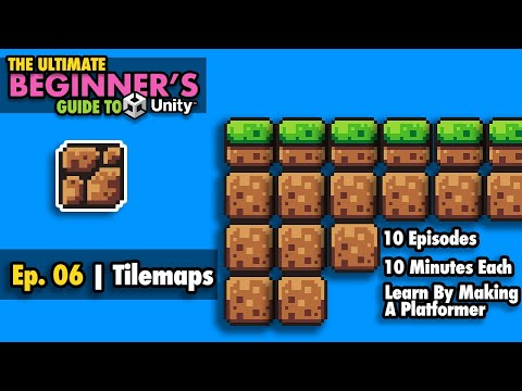 Ep. 06 | Level Building with Tilemaps | Ultimate Beginner's Guide to Unity