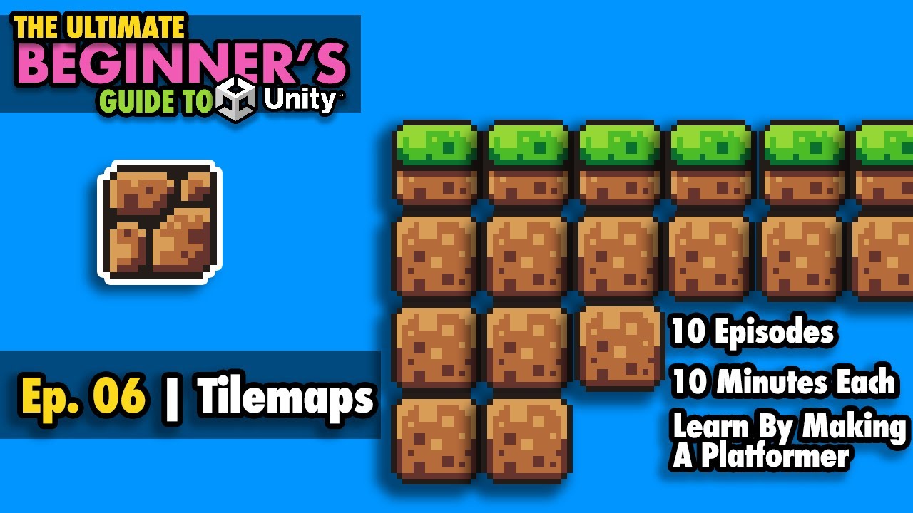 Эпизод 6 | Создание уровней с помощью тайловых карт | Полное руководство для начинающих по Unity