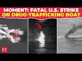 Deadly Pacific strike caught on cam: 1 dead, 2 injured in US attack on drug boat | Op Southern Spear