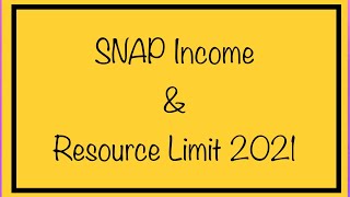 SNAP Income & Resource Limits in 2021 - What Are Considered Resources & Income?