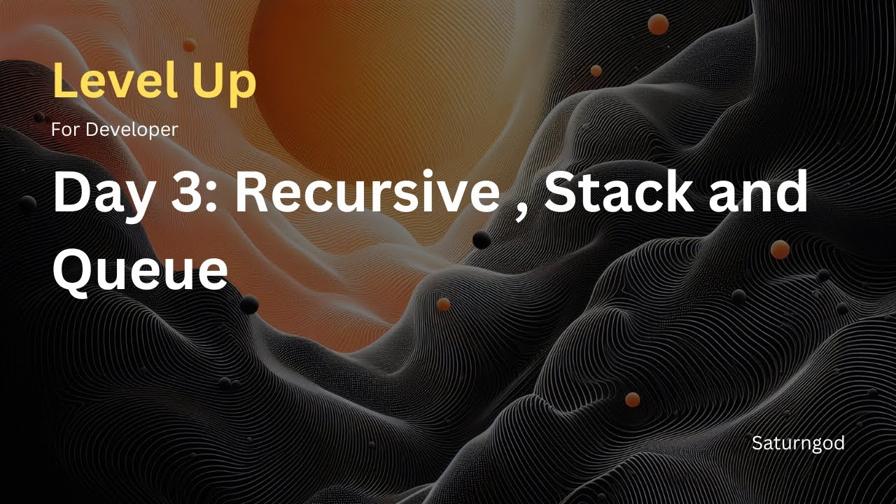 Day 3: Recursive , Stack and Queue - YouTube