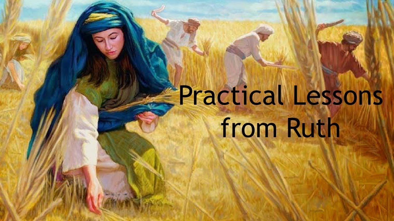 Lesson From Ruth Practical Lessons from Ruth - YouTube