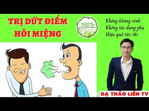 Hướng Dẫn: Trị Hôi Miệng Dứt Điểm ✅ Dạ Thảo Liên