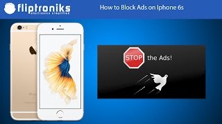 How to Block Ads on Iphone 6s - Fliptroniks.com