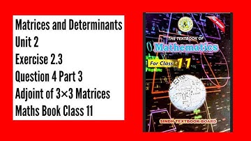 Exercise 2.3 Unit 2 Matrices New Mathematics Book Q 4 Part 3 Class 11 Sindh Board | Karachi Board