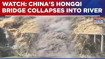 China Breaking News: Hongqi Bridge Collapses In Sichuan Months After Opening, No Casualties So Far