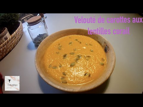 Recette Velouté de carottes aux lentilles corail