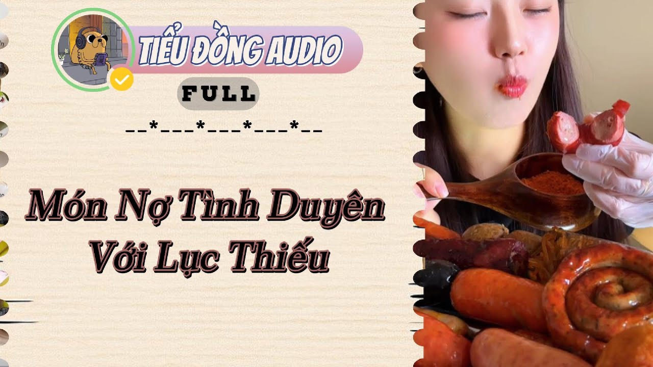 [AUDIO FULL] Món Nợ Tình Duyên Với Lục Thiếu| Tiểu Đồng audio #truyenaudio  #truyenaudiohay