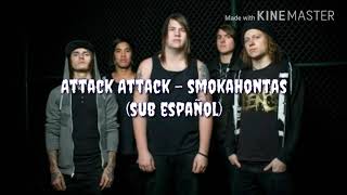 Attack Attack - smokahontas ( sub esp )🎸