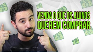 🔴 VENDA O QUE OS ALUNOS QUEREM COMPRAR | Professores Particulares ✅📚🎓