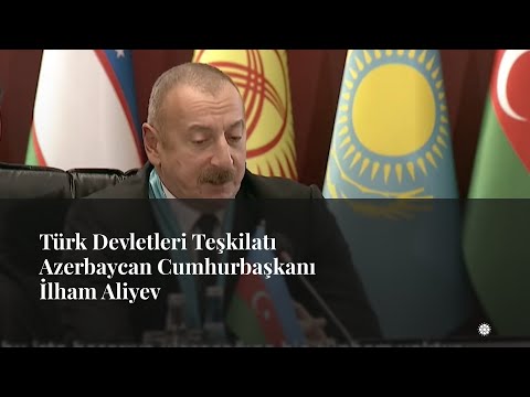 Türk Devletleri Teşkilatı Azerbaycan Cumhurbaşkanı İlham Aliyev
