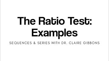 Ratio Test Examples