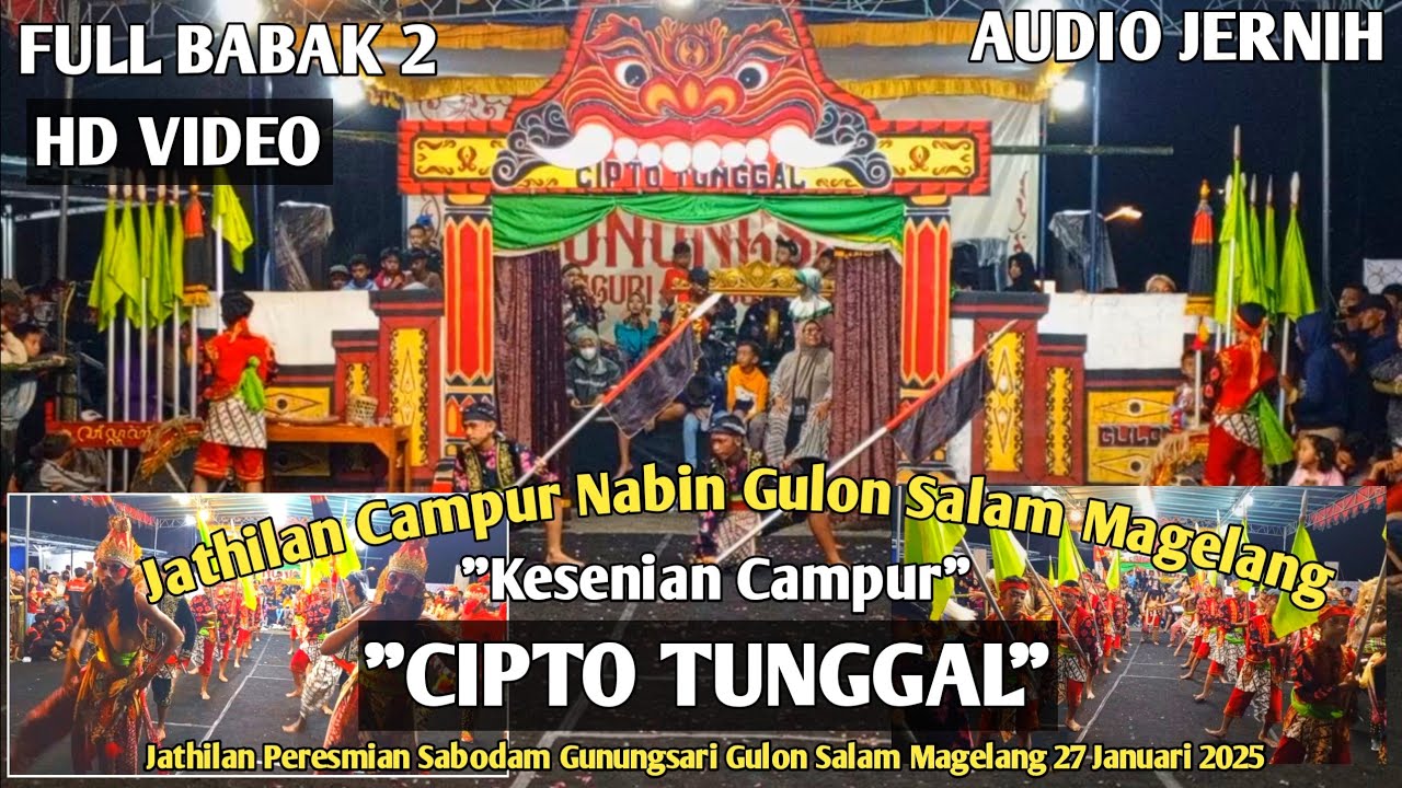 Campur Cipto Tunggal Full babak 2 Jathilan Nabin di Gunungsari Gulon Salam Magelang  PEMAIN MBLUDAK!