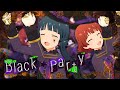 【反転 / Mirrored】Black★Party