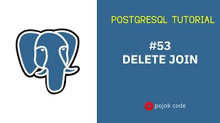 POSTGRESQL TUTORIAL #53 DELETE JOIN