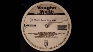 Vaughn Smith - When I Come Thru