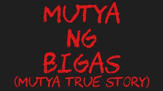 MUTYA NG BIGAS (Mutya True Story)