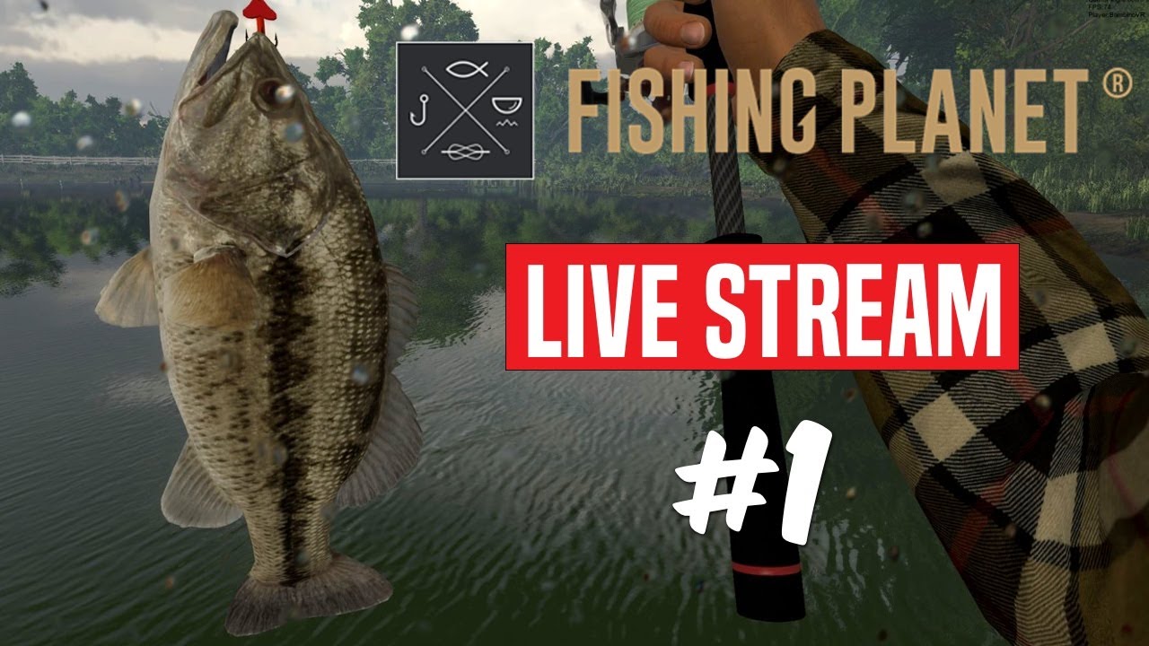 Fishing Planet - Live Stream #1 Getting Started 