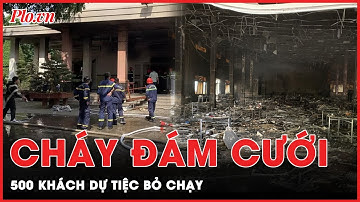 500 khách dự tiệc cưới bỏ chạy vì dàn nhạc bốc cháy | Tin nhanh PLO