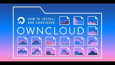 How To Install and Configure ownCloud on Ubuntu 16.04 and Ubuntu 16.10