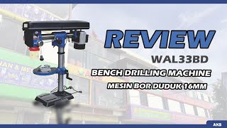 33 INCH RADIAL ARM BENCH DRILL PRESS - MESIN BOR DUDUK 33 INCH (WAL33BD)