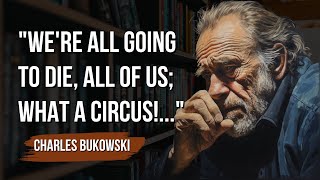 'Charles Bukowski's Life Lessons: The Wisdom Men Often Discover Too Late' by Quotations Galore 983 views 9 months ago 4 minutes, 20 seconds
