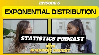 6. Stats Podcast: Exponential Distribution – Modeling Time Between Events