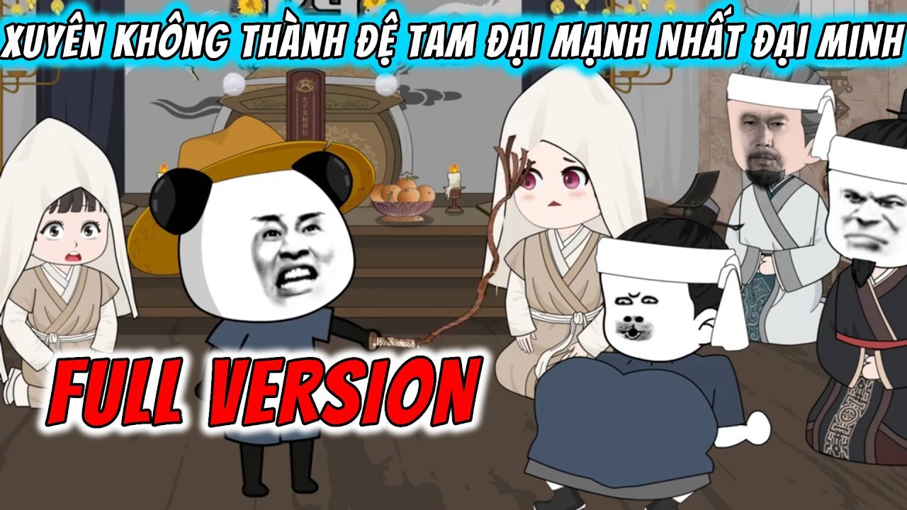 [Full Version] Xuyên Không Thành Đệ Tam Đại Mạnh Nhất Đại Minh | Hà Nhân Xuyên Không | ImDuy Vietsub