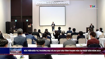 Xúc tiến đầu tư, thương mại và du lịch vào tỉnh Thanh Hóa tại Nhật Bản năm 2024