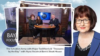 Bay Focus 706 - The Salvation Army and  Treasures by the Bay Special Report at Berns Steak House