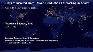 Grad Seminar Speaker-4-11-22- Physics-Inspired Data-Driven Production Forecasting in Shale