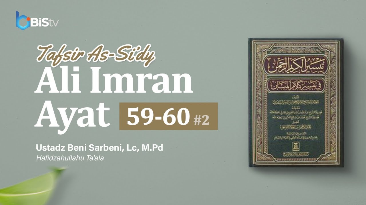 346. Tafsir QS Ali Imran Ayat 59-60 #2 | Ustadz Beni Sarbeni, Lc., M.Pd ...