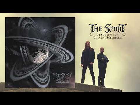 The Spirit - Of Clarity and Galactic Structures (New Track 2022)