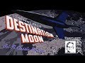 Sci Fi Classic Review DESTINATION MOON 1950 Sci Fi Classic Review DESTINATION MOON 1950