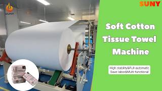 Soft Cotton Tissue Machine丨Fully automatic&Multi-functional