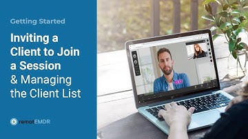 Inviting a Client to Join a remotEMDR Session - Updated