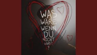 Was wäre wenn du nicht wärst? (Sped Up) (Preview)