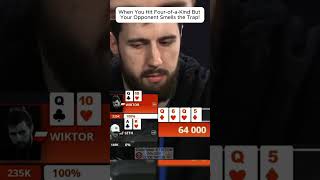 When You Hit Four-of-a-Kind But Your Opponent Smells the Trap!