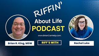 Riffin' About Life Podcast with Rachel Luke