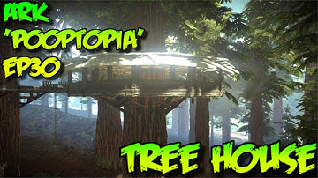 ARK:Survival Evolved -EP30 TREE HOUSE BUILD