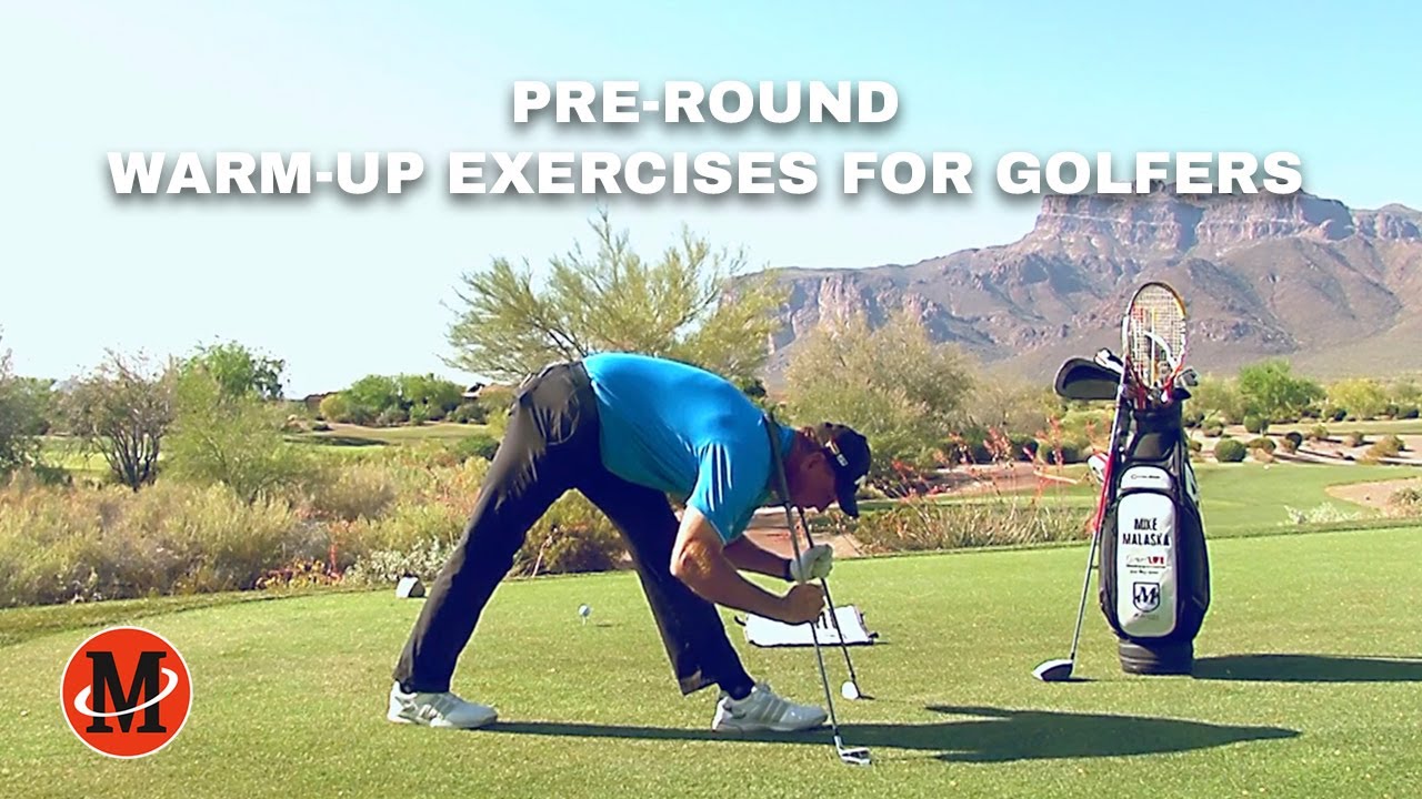 Pre-Round Warm-Up Exercises for Golfers with Mike Malaska