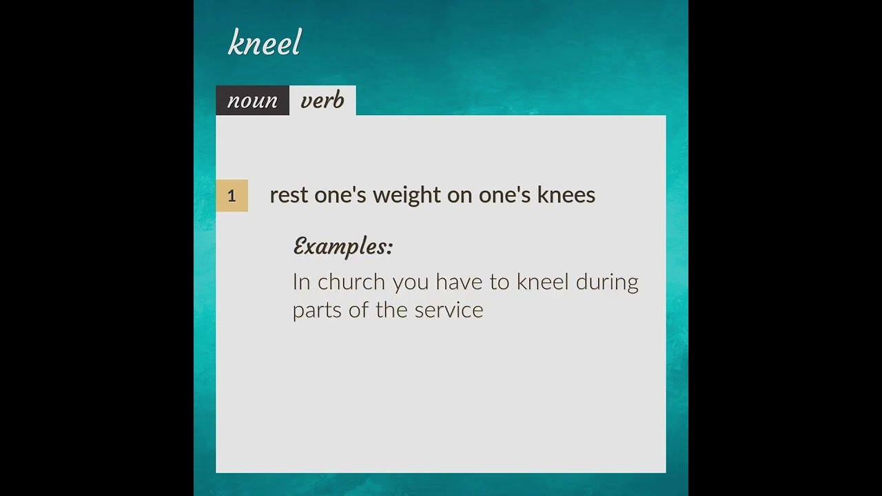 Kneel meaning of Kneel YouTube