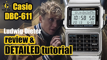 Casio DBC 611 - Army of thieves - Ludwig Dieter watch - review and detailed how to setup tutorial