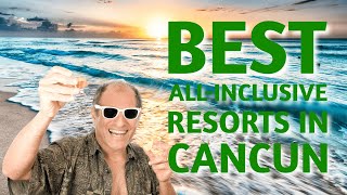 Beachfront Bliss: The Best All-Inclusive Resorts in Cancun