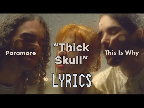 Paramore- “Thick Skull” [lyric video]