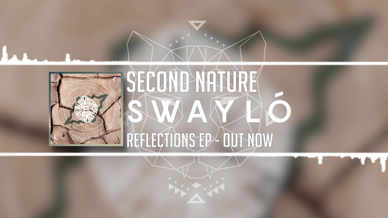 Watch SWAYLÓ - Second Nature on YouTube Watch SWAYLÓ - Second Nature on YouTube