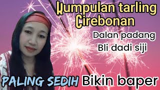 KUMPULAN TARLING CIREBONAN PALING SEDIH 