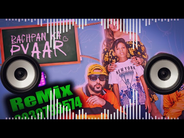 BACHPAN KA PYAAR BADSHAH, SAHDEV DJ REMIX MIX BY DJ VICKY 2021 class=