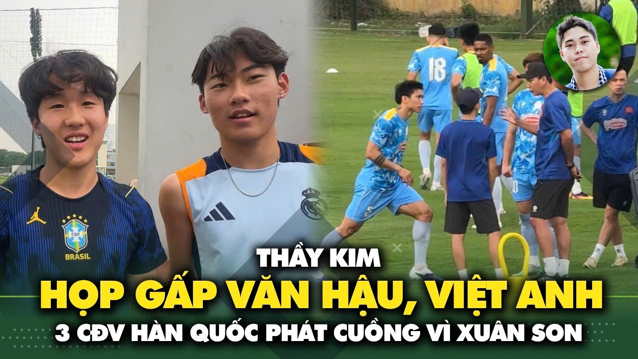 3 CĐV Hàn Quốc phát cuồng vì Xuân Son, Thầy Kim họp gấp Văn Hậu, Việt Anh trước trận Malaysia